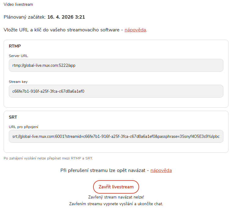 Vložte URL a klíč do vašeho streamovacího software. Forendors nabízí RTMP i SRT protokol.