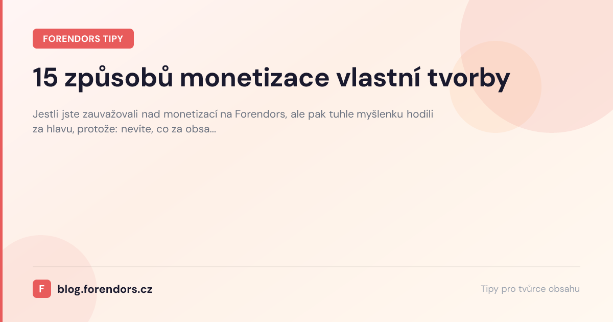 15 způsobů monetizace vlastní tvorby