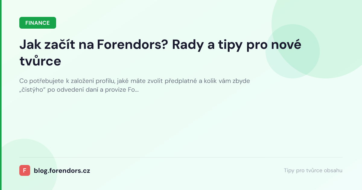 Jak začít na Forendors? Rady a tipy pro nové tvůrce