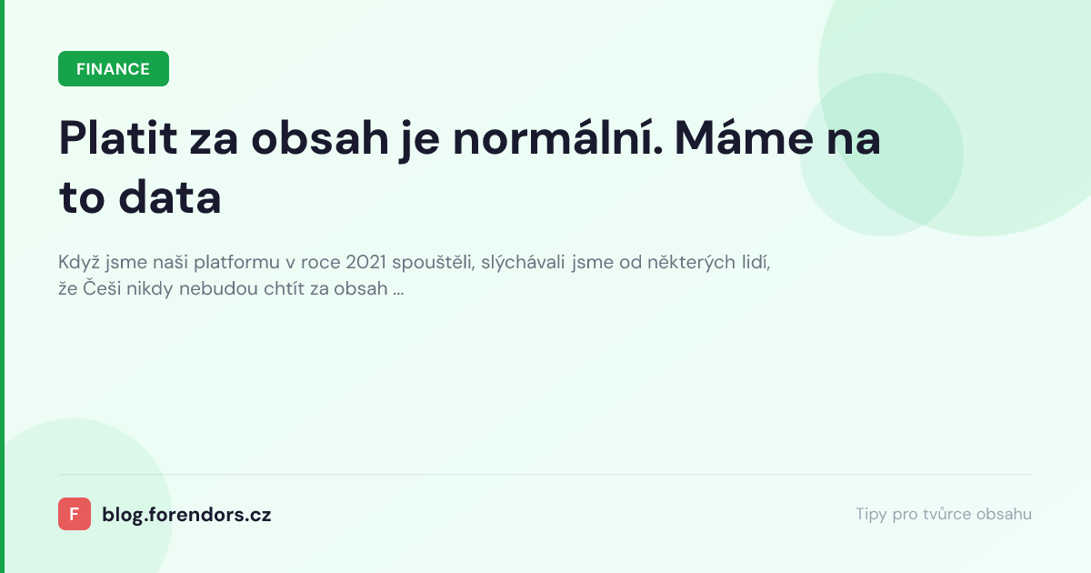 Platit za obsah je normální. Máme na to data