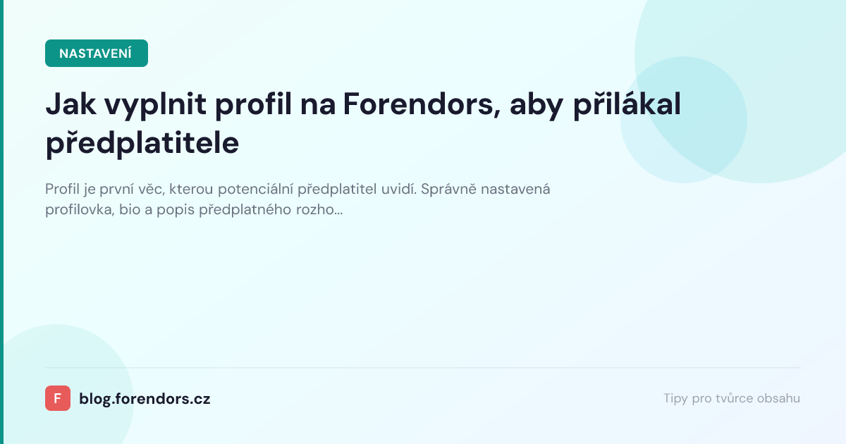 Jak vyplnit profil na Forendors, aby přilákal předplatitele