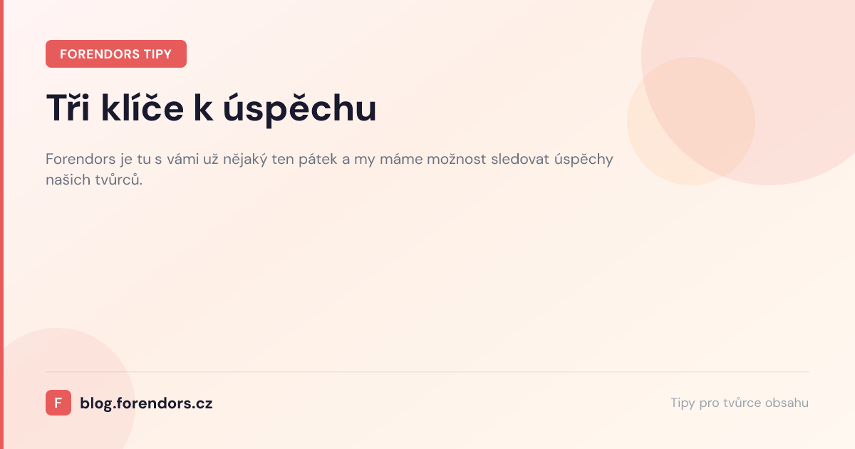 Tři klíče k úspěchu